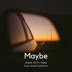 Maybe (feat. Koza)