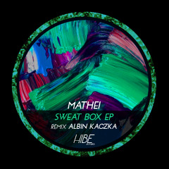 Mathei - Sweat Box (Albin Kaczka Remix)