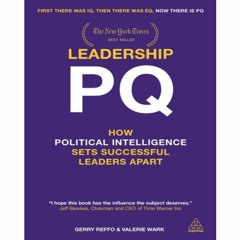 [ePUB] Leadership PQ: How Political Intelligence Sets Successful Leaders Apart