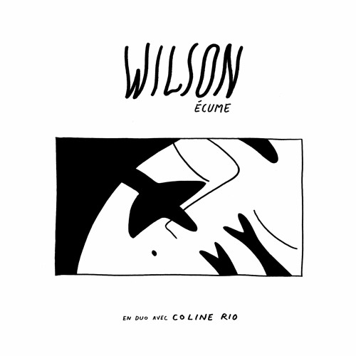 Wilson (en duo avec Coline Rio)