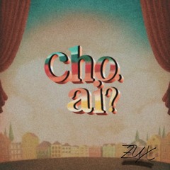 cho. ai?