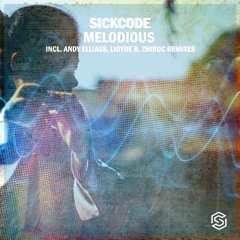 SICKCODE-Melodious(Andy Elliass Radio Edit)[Available 1-28-2022]
