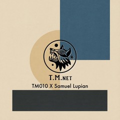 TM010 X Samuel Lupian