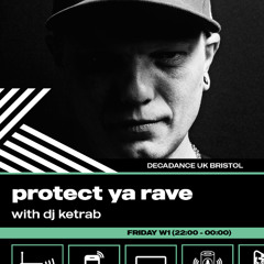 Protect - Ya _ Rave vol.9 - Decadance UK Bristol - 06.06.2025