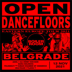 Feloneezy & Cuban Chamber of Commerce | Open Dancefloors: Eastern Europe - Belgrade