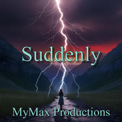 SUDDENLY