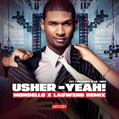 Usher - Yeah! (Mondello x Lauwend Remix)