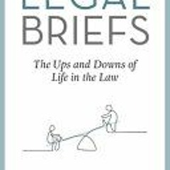 (Download) Legal Briefs: The Ups and Downs of Life in the Law - Roger Witten