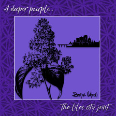 A Deeper Purple... Tha Lilac City Joint.