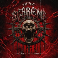 FREE DL | YOU DON'T SCARE ME