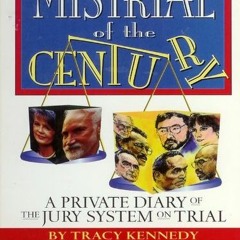 [ACCESS] EBOOK 💛 Mistrial of the Century: A Private Diary of the Jury System on Tria