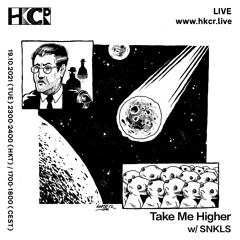 Take Me Higher w/ SNKLS - 19/10/2021
