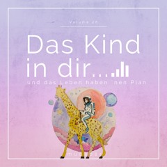 Müdebär - Das Kind in dir und das Leben haben 'nen Plan Episode XXVIII