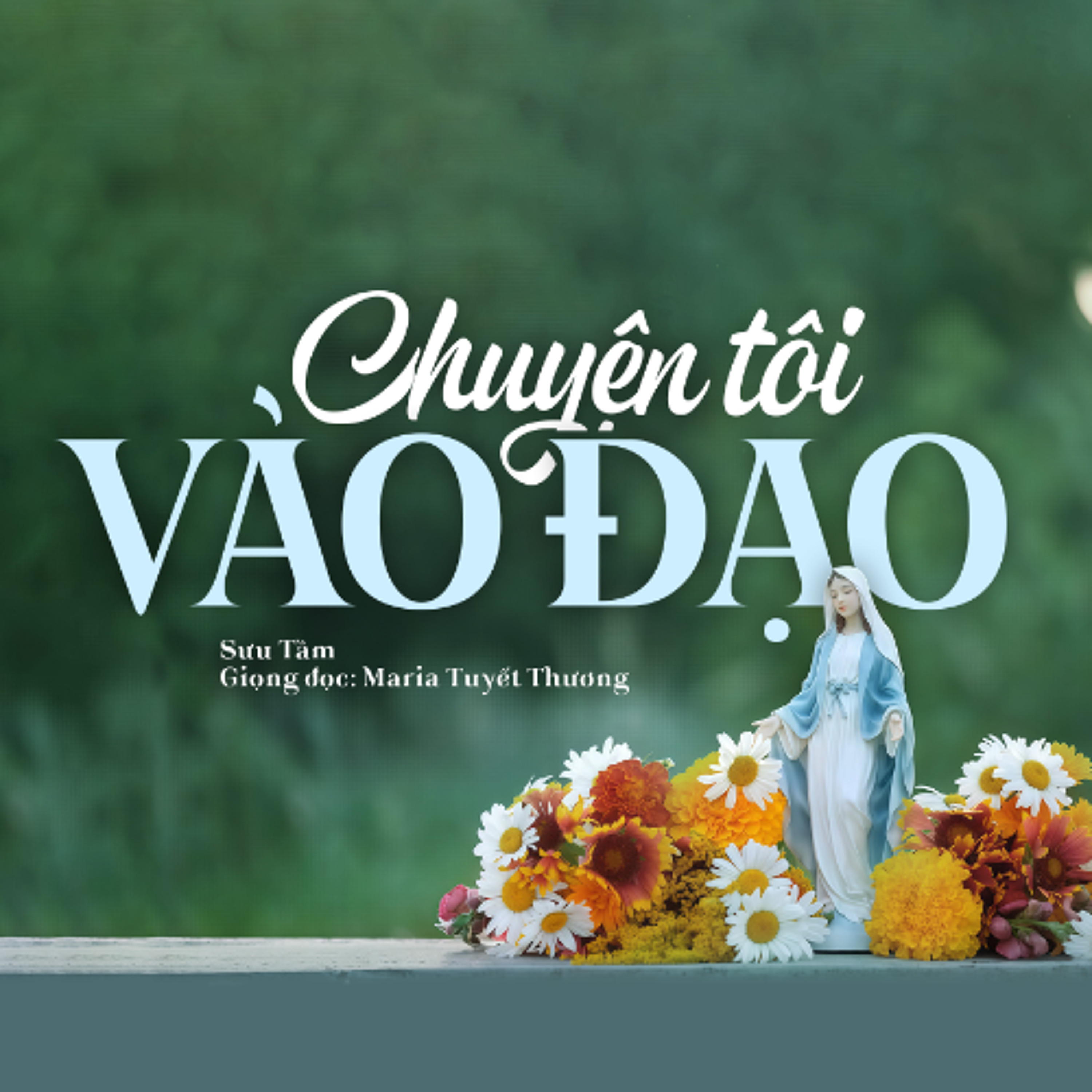 Chuyện tôi vào đạo - Sưu tầm || Câu chuyện cuộc sống