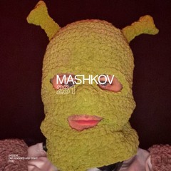SYSTEM108 PODCAST 231: MASHKOV