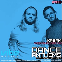 Dance Anthems #108 - [KREAM Guest Mix] - 30th April 2022
