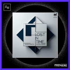 PREMIERE: Hasan Ghazi & Calhem Parker - Lost in Time | Reckoning Records
