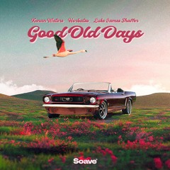 Kenan Waters & Horbatso - Good Old Days (feat. Luke James Shaffer)