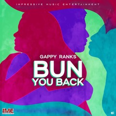 Bun You Back - Gappy Ranks