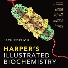 Open PDF Harper's Illustrated Biochemistry by  Victor W. Rodwell,David A. Bender,Kathleen M. Botham,