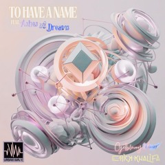 PREMIERE / Getblurry28 & Erick Khalifa feat.Ashes and Dreams - To Have a Name