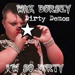 I'm So Dirty! (Demo)