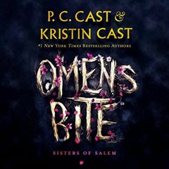 [VIEW] PDF EBOOK EPUB KINDLE Omens Bite: Sisters of Salem, Book 2 by  P. C. Cast,Kristin Cast,Cassan