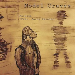 Model Graves (Feat Aaron Danaher)
