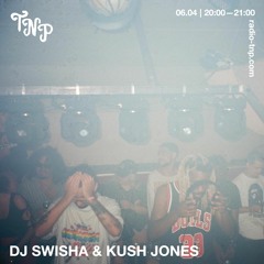 DJ SWISHA & Kush Jones @ Radio TNP 06.04.2024