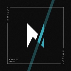 Lampé - Keep It (Original Mix)