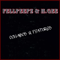 FELLPEEPZ & H.GEE