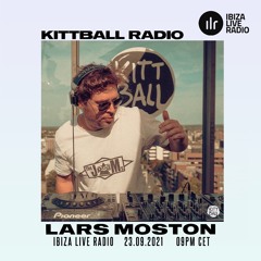Lars Moston @ Kittball Radio Show x Ibiza Live Radio 23.09.2021