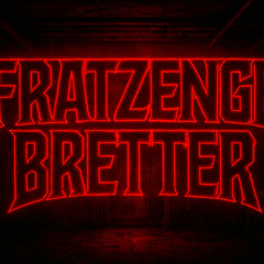 FRATZENGEBRETTER (2)