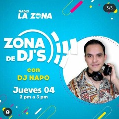 Zona de Dj´s Episode 01- Radio La Zona - Dj Napo