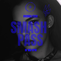 OVERKILLTECH - smash pass (FREE DOWNLOAD)