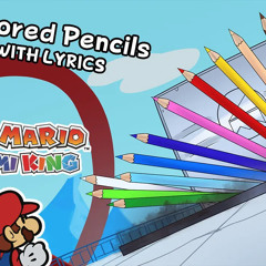 The Missile Maestro, Colored Pencils WITH LYRICS - Paper Mario: The Origami King Cover
