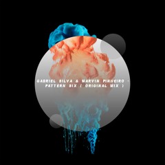 Gabriel Silva & Marvin Pinheiro - Pattern Six ( Original Mix ) FREE DOWNLOAD