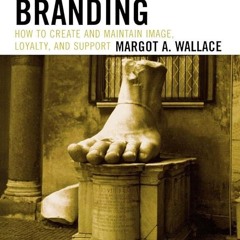 PDF✔read❤online Museum Branding: How to Create and Maintain Image, Loyalty, and Support
