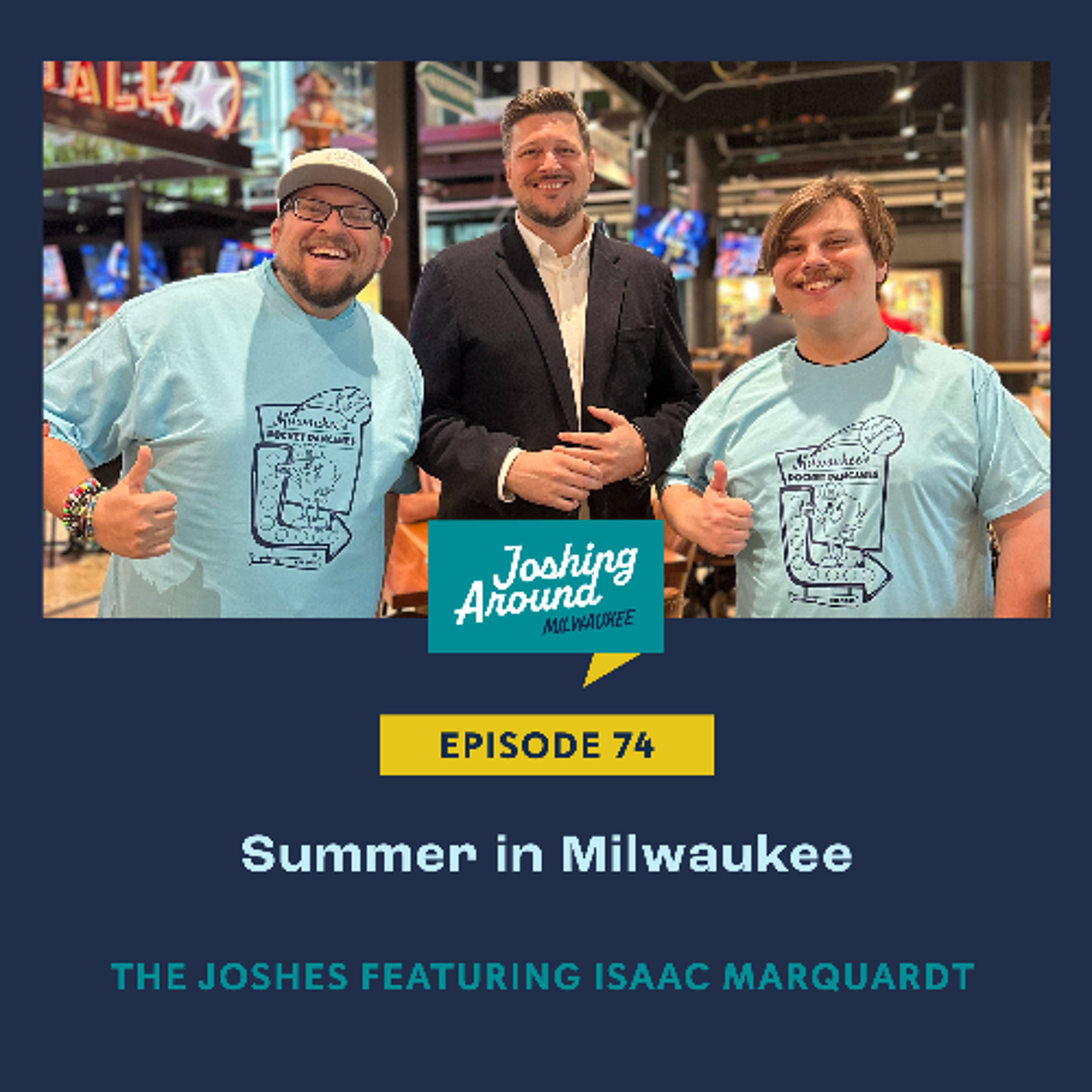 Summer in Milwaukee - Joshing Around Milwaukee (Episode 74) episode artwork