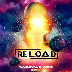 Reload (Warlockz & Corte Remix) Free download