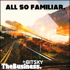 TheBusiness. ft BITSKY - All So Familiar (EP)