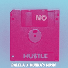 Dalela - No hustle feat. Munna's Music (Urbanpandza Instrumental)
