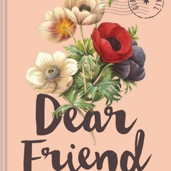 ❤PDF⚡ Dear Friend: Letters of Encouragement, Humor, and Love for Women with Brea