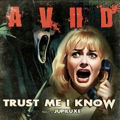 Trust Me I Know (feat. Jupiluxe)