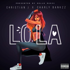 Lola [Christian J x Charlybankzz]