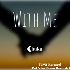 Chuku - With Me