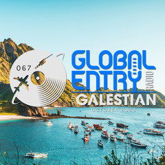 Global Entry Radio 067 [Oct. 2023]