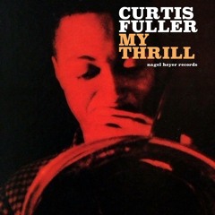 Stream Curtis Fuller music | Listen to songs, albums Stream Curtis Fuller music | Listen to songs, albums