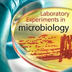 [DOWNLOAD] EBOOK 📋 Laboratory Experiments in Microbiology (11th Edition) by  Ted R.