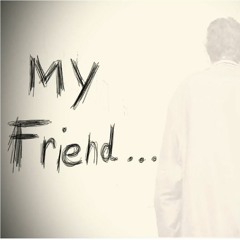 MY FRIEND (Prod.Bapop)